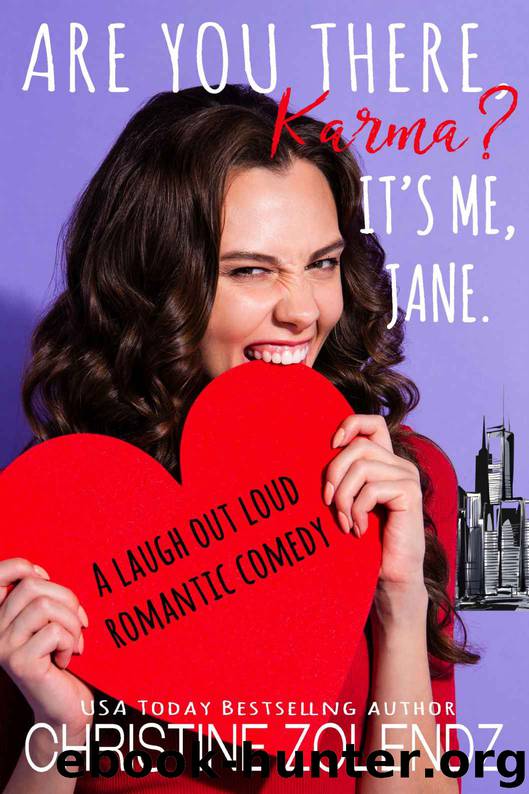 Are You There, Karma? It’s Me, Jane.: A laugh out loud romantic comedy by Zolendz Christine