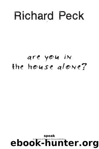 Are You in the House Alone? by Richard Peck