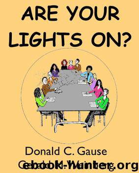 Are Your Lights On?: A Treatise on the Definition of Diverse Problems by Donald C. Gause & Gerald M. Weinberg