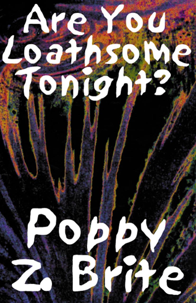 Are you loathsome tonight by Poppy Z. Brite