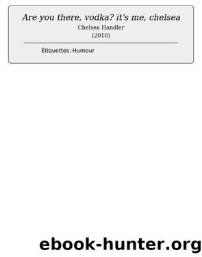 Are you there, vodka? it's me, chelsea by Chelsea Handler