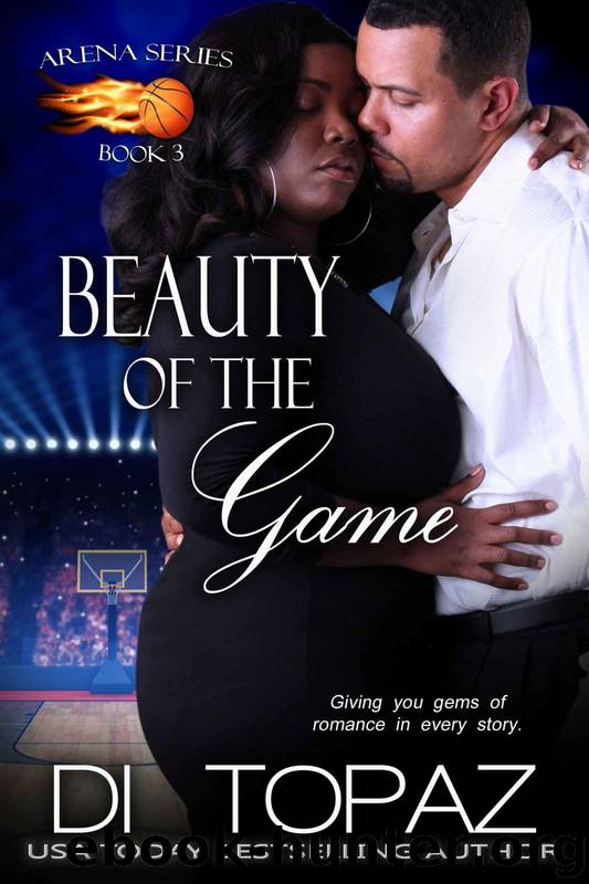 Arena Series 3: Beauty of the Game by Di Topaz & Kelli Gibbons & Bernadette Schane