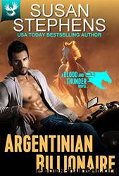 Argentinian Billionaire (Blood and Thunder 2) by Susan Stephens