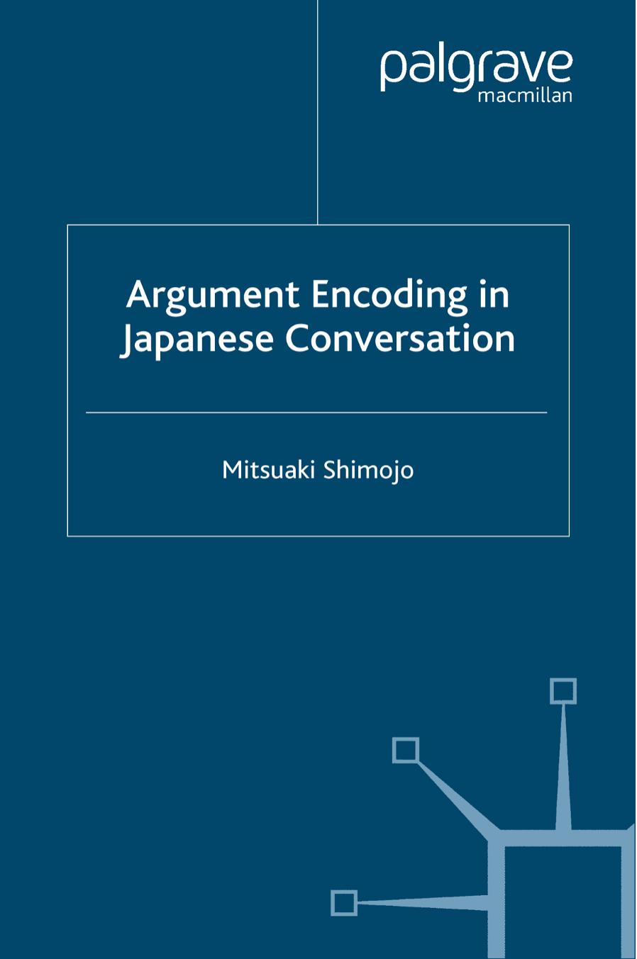 Argument Encoding in Japanese Conversation by Mitsuaki Shimojo (auth.)