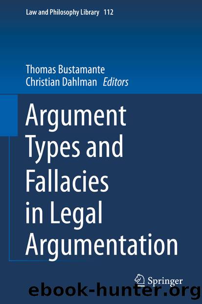 Argument Types and Fallacies in Legal Argumentation by Thomas Bustamante & Christian Dahlman