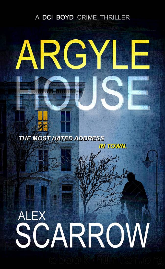 Argyle House by Scarrow Alex