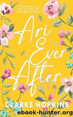 Ari Ever After by Clarke Hopkins