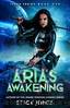 Aria's Awakening by Stacy Jones