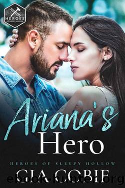 Ariana's Hero: A Protective Hero Romantic Suspense (Heroes of Sleepy Hollow Book 1) by Gia Cobie