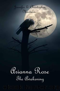 Arianna Rose: The Awakening (Part 2) by Martucci Christopher & Jennifer Martucci