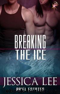 Ariel Estates 03 - Breaking the Ice by Jessica Lee