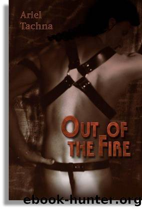 Ariel Tachna - Out Of The Fire by Ariel Tachna