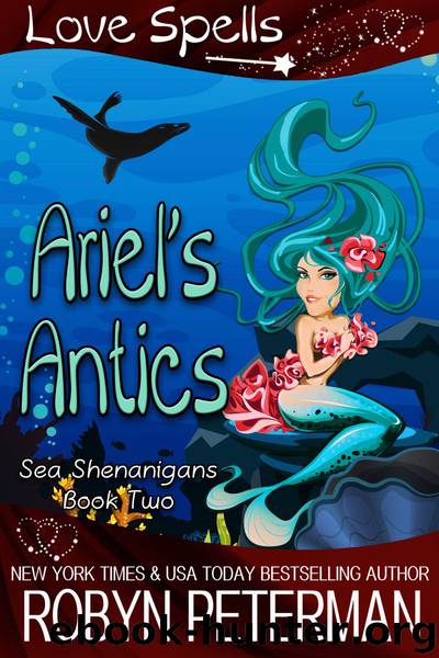 Ariel's Antics by Robyn Peterman