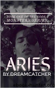 Aries (Gods & Monsters Series Book 1) by Hanan Sobhy DreamCatcher