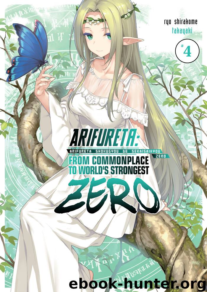 Arifureta Zero: Volume 4 by Ryo Shirakome & Takaya-ki & Ningen & DxS