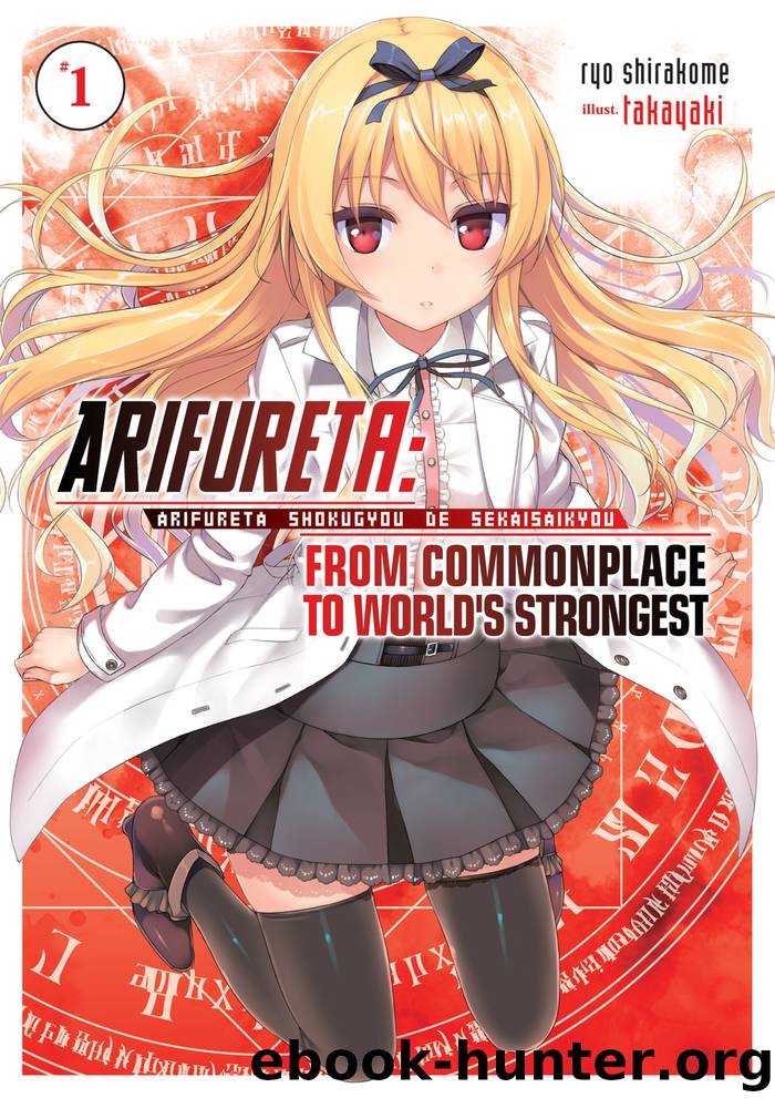 Arifureta: From Commonplace to World's Strongest - Vol. 01 by Shirakome Ryo