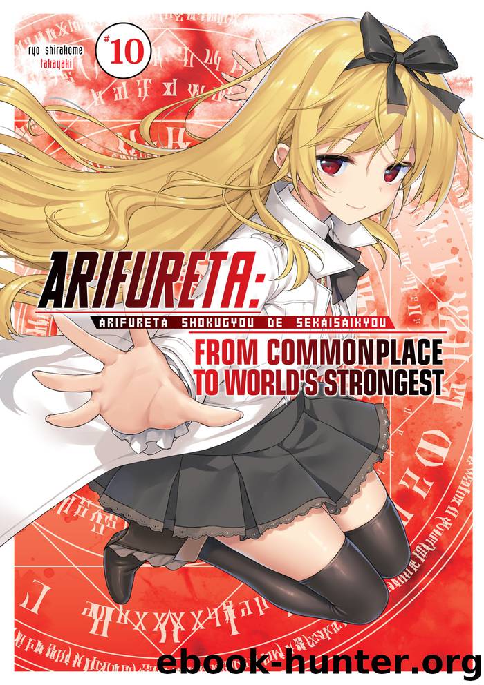 Arifureta: From Commonplace to World's Strongest Vol. 10 by Ryo Shirakome