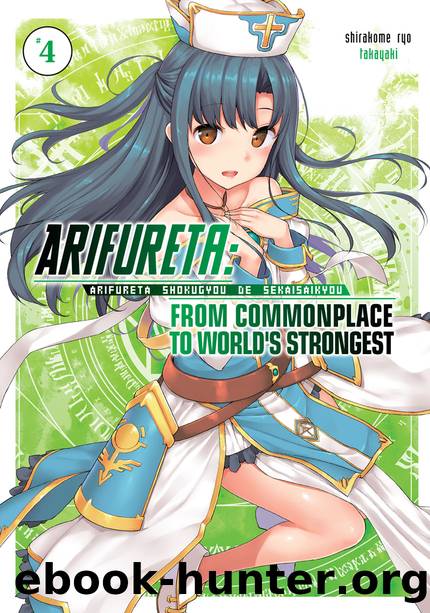 Arifureta: From Commonplace to World's Strongest: Volume 4 [Complete] by Ryo Shirakome
