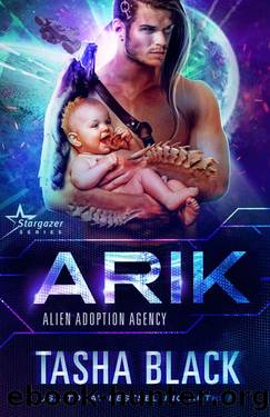 Arik: Alien Adoption Agency #7 by Tasha Black