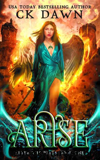 Arise (After the Reign Book 1) by CK Dawn