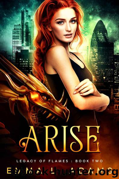 Arise (Legacy of Flames Book 2) by Emma L. Adams