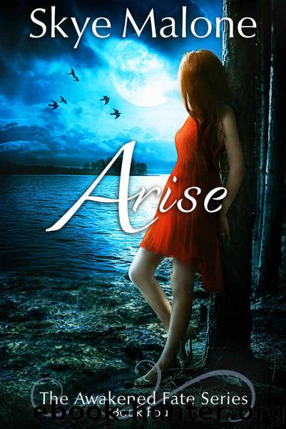 Arise by Malone Skye
