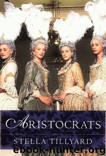 Aristocrats: Caroline, Emily, Louisa and Sarah Lennox, 1740 - 1832 by Stella Tillyard