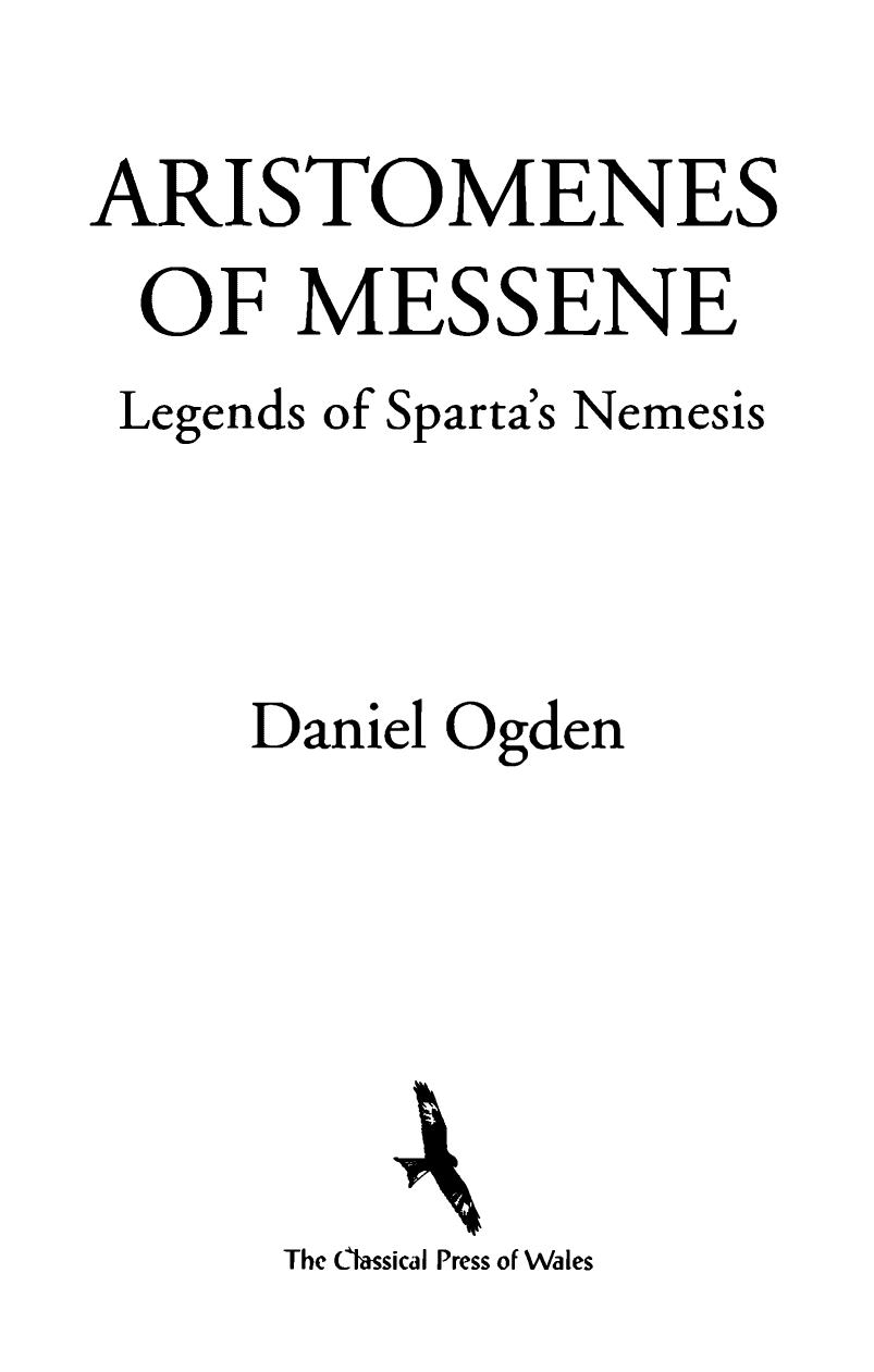 Aristomenes of Messene: Legends of Spartaâs Nemesis by Daniel Ogden