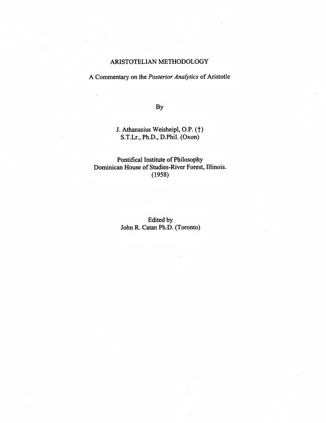 Aristotelian Methodology: A Commentary on the Posterior Analytics of Aristotle by James A. Weisheipl