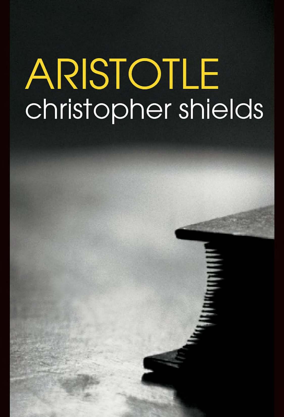 Aristotle (The Routledge Philosophers) by Christopher Shields