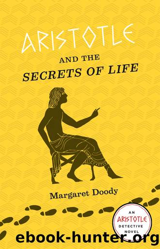 Aristotle and the Secrets of Life by Margaret Doody