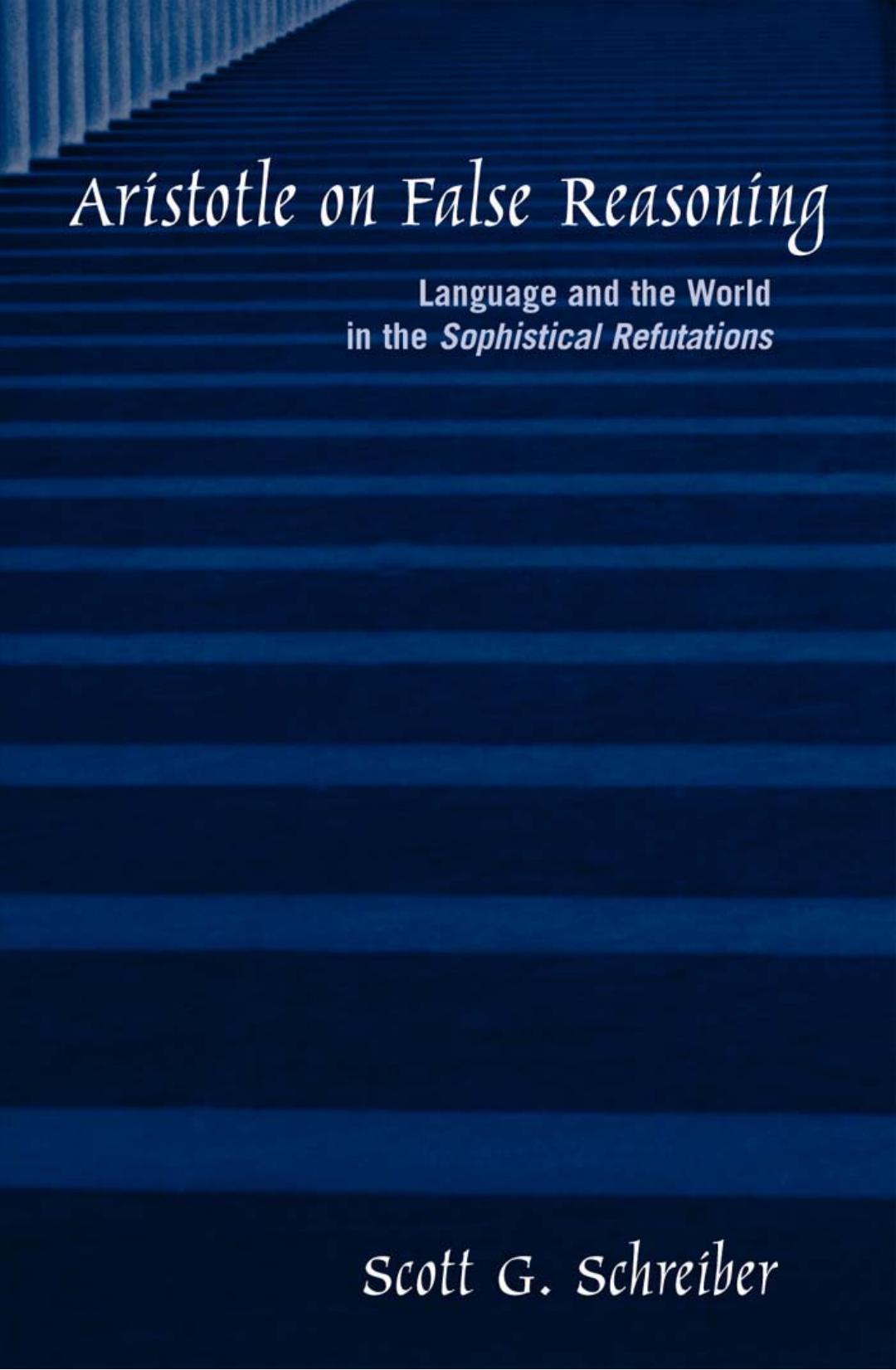 Aristotle on False Reasoning Language and the World in the Sophistical Refutations Series in Ancient Greek Philosophy SUNY by Unknown