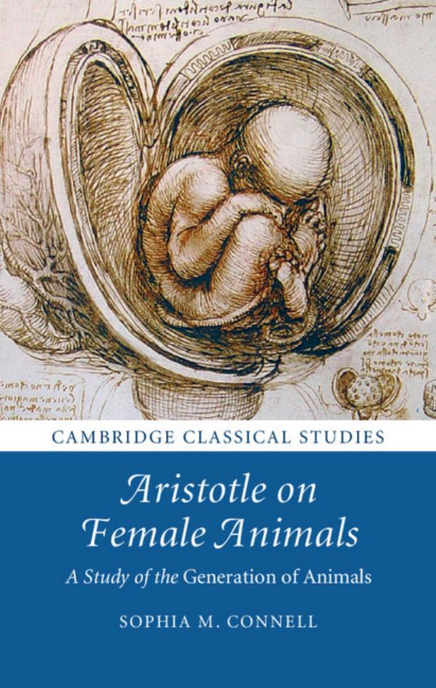 Aristotle on female animals: a study of the generation of animals by Aristotle.;Connell Sophia M