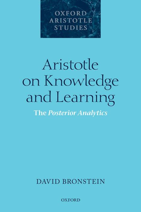 Aristotle on knowledge and learning : the posterior analytics by Bronstein David