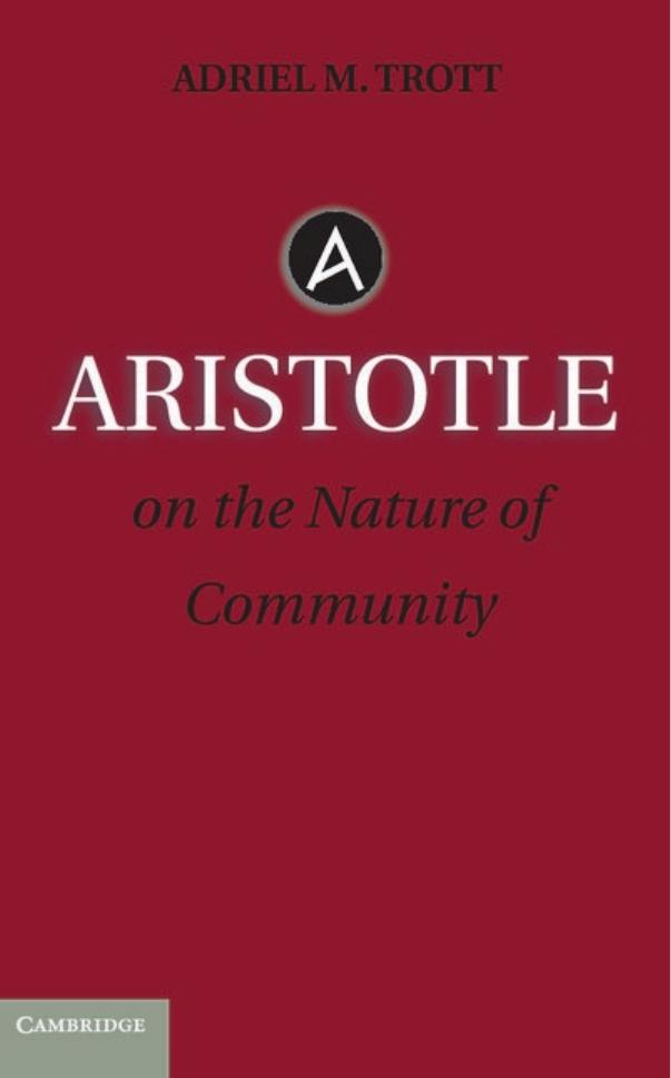 Aristotle on the Nature of Community by Adriel M. Trott