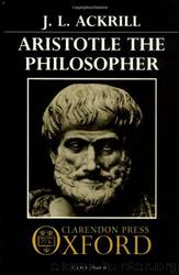 Aristotle the Philosopher by J. L. Ackrill