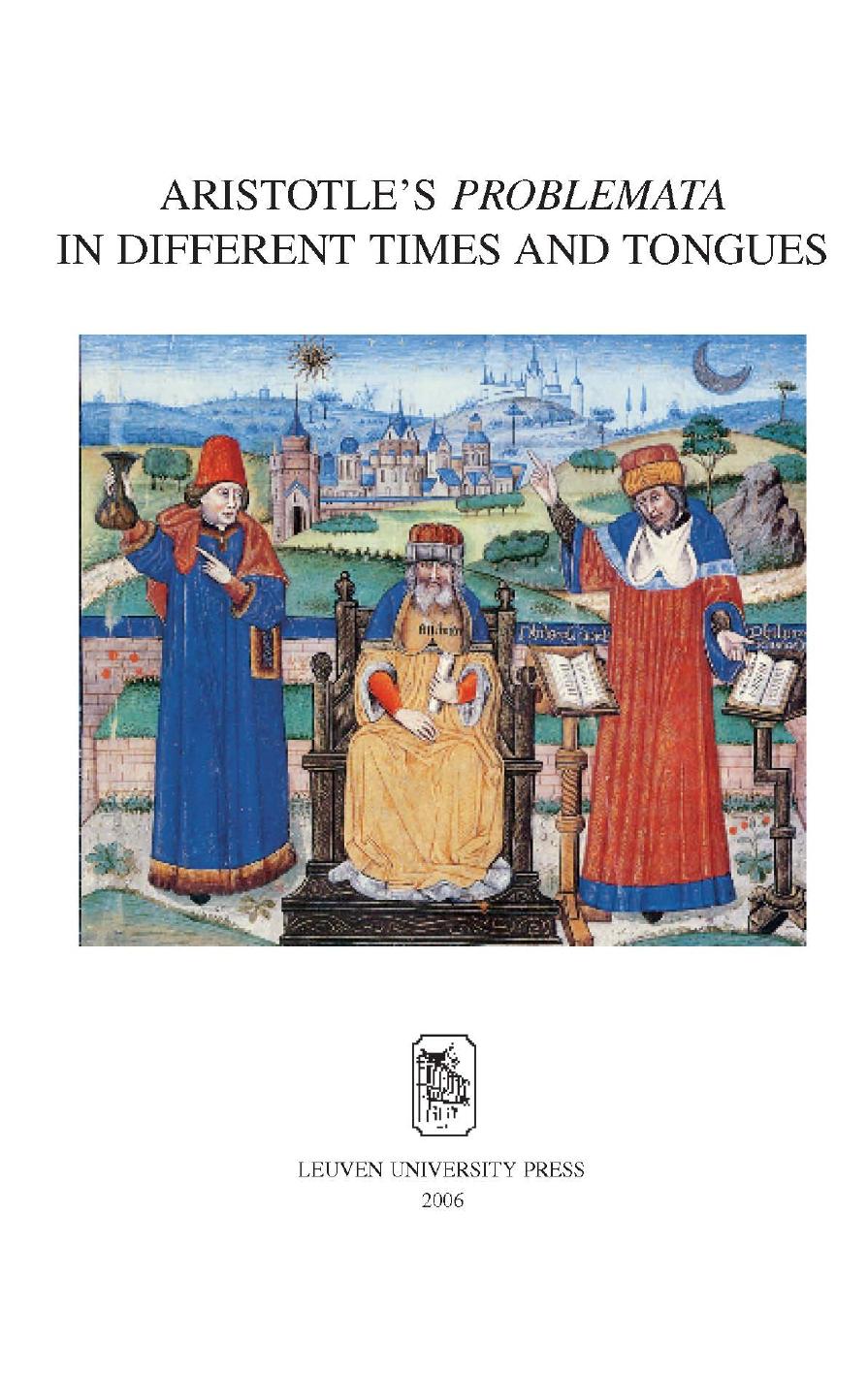 Aristotle's "Problemata" in Different Times and Tongues by Pieter De Leemans Michéle Goyens (eds.)