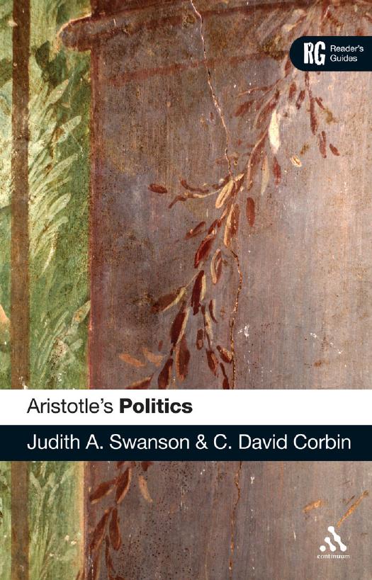 Aristotle's 'Politics': A Reader's Guide (Reader's Guides) by Judith A. Swanson C. David Corbin