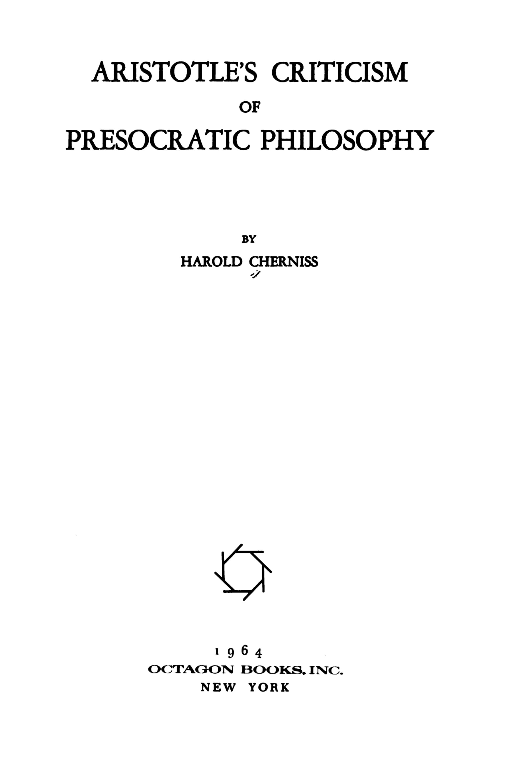 Aristotle's Criticism of Presocratic Philosophy by Harold Fredrik Cherniss