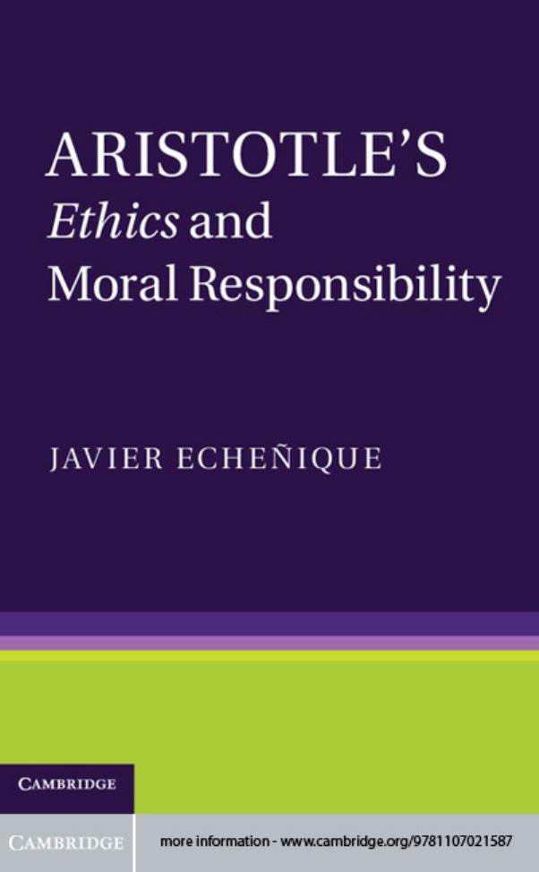 Aristotle's Ethics and Moral Responsibility by Javier Echeñique