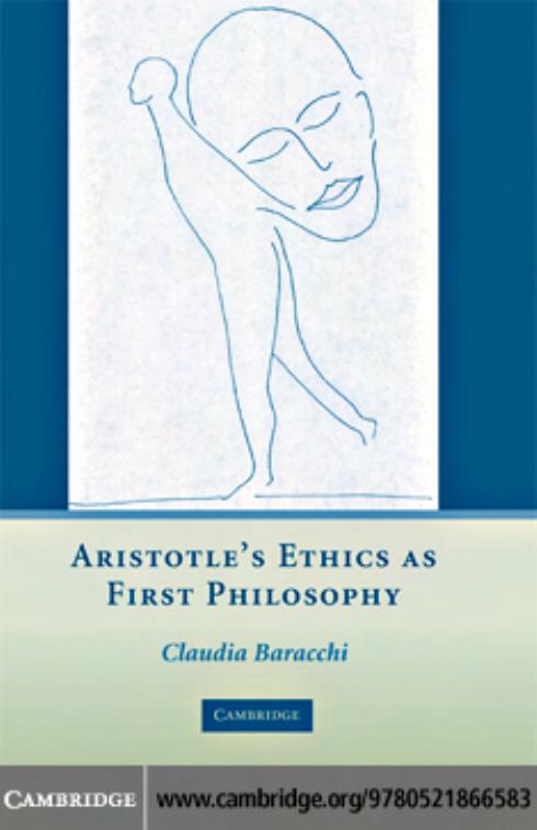 Aristotle's Ethics as First Philosophy by Claudia Baracchi