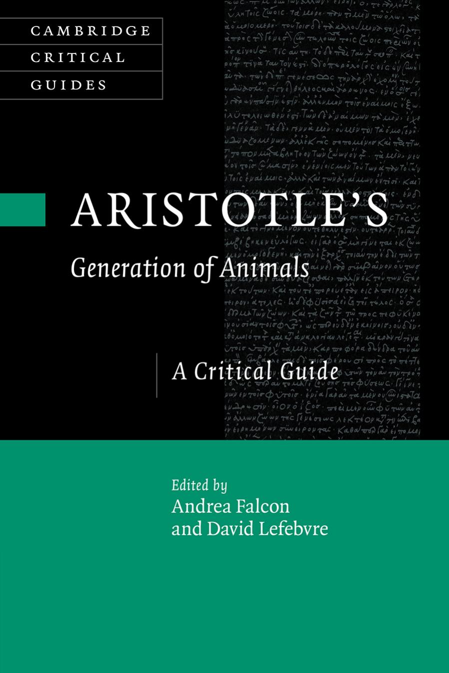Aristotle's Generation of Animals: A Critical Guide by Andrea Falcon David Lefebvre
