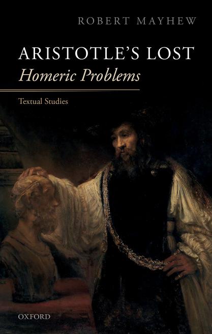 Aristotle's Lost Homeric Problems: Textual Studies by Robert Mayhew