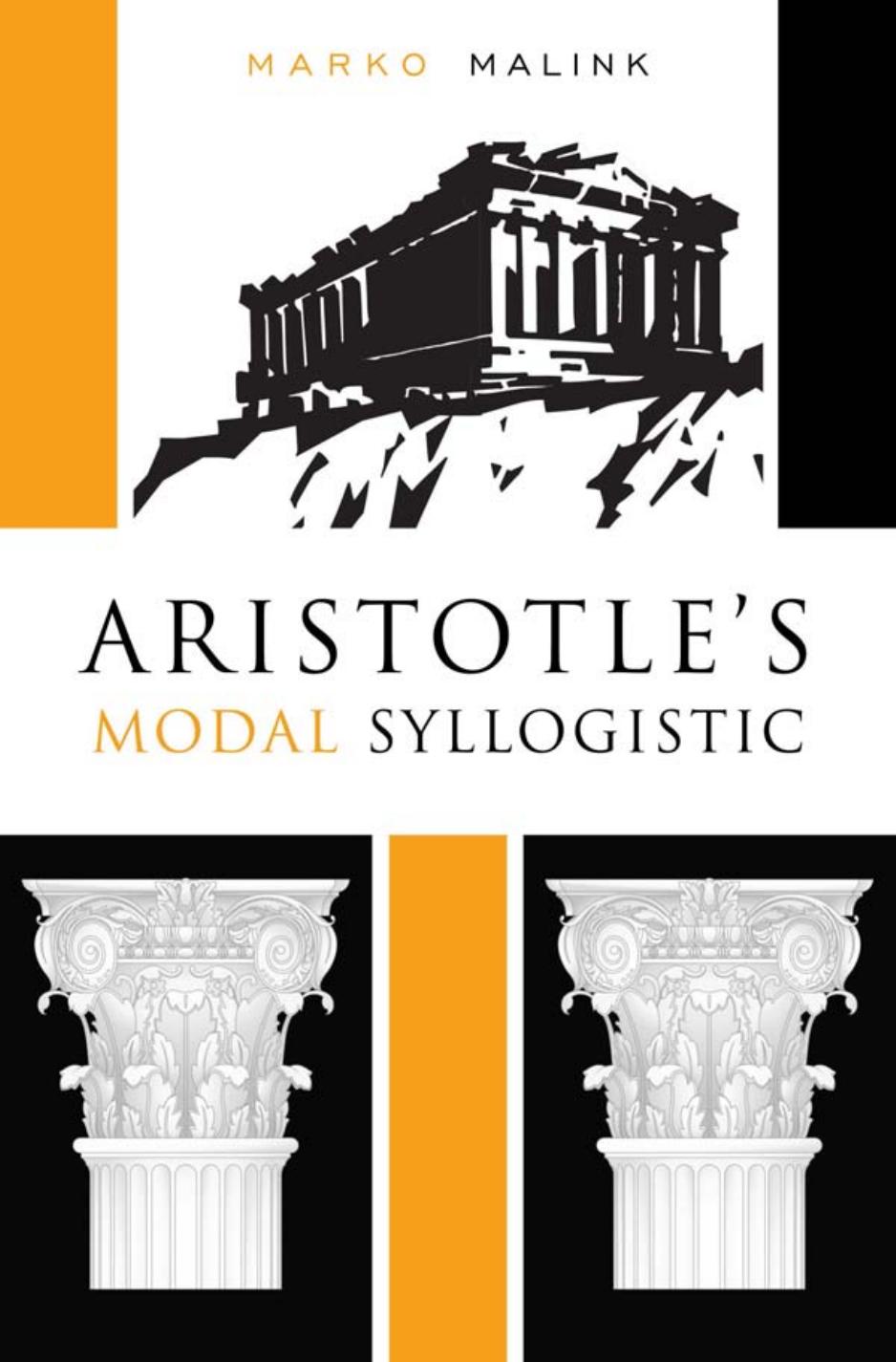 Aristotle's Modal Syllogistic by Marko Malink