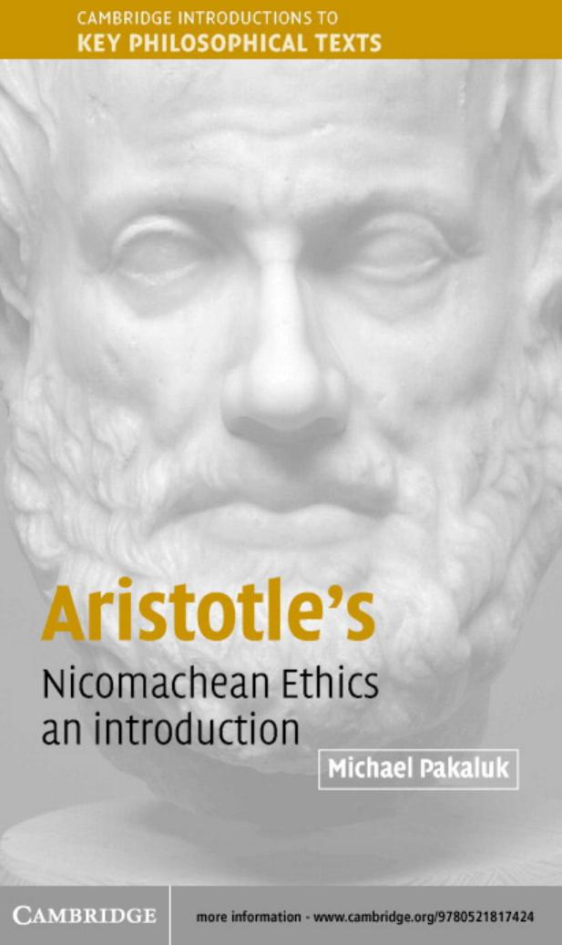 Aristotle's Nicomachean Ethics : An Introduction by MICHAEL PAKALUK