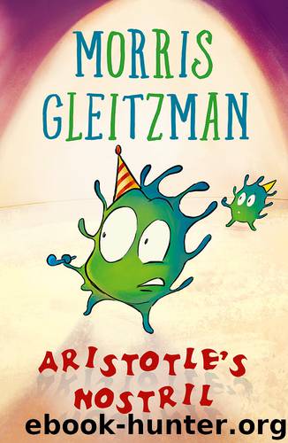 Aristotle's Nostril by Morris Gleitzman