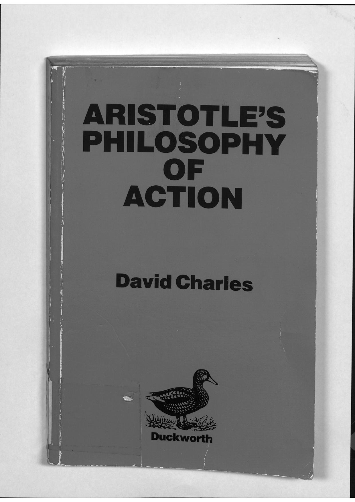 Aristotle's Philosophy of Action by David Charles