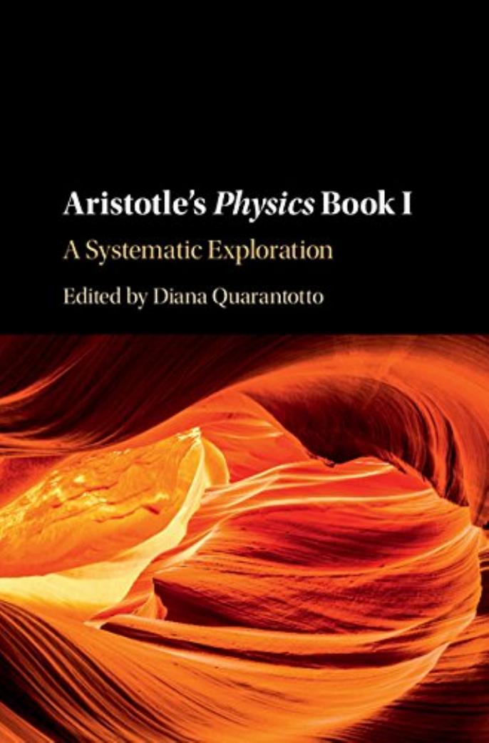 Aristotle's Physics Book I: A Systematic Exploration by Unknow