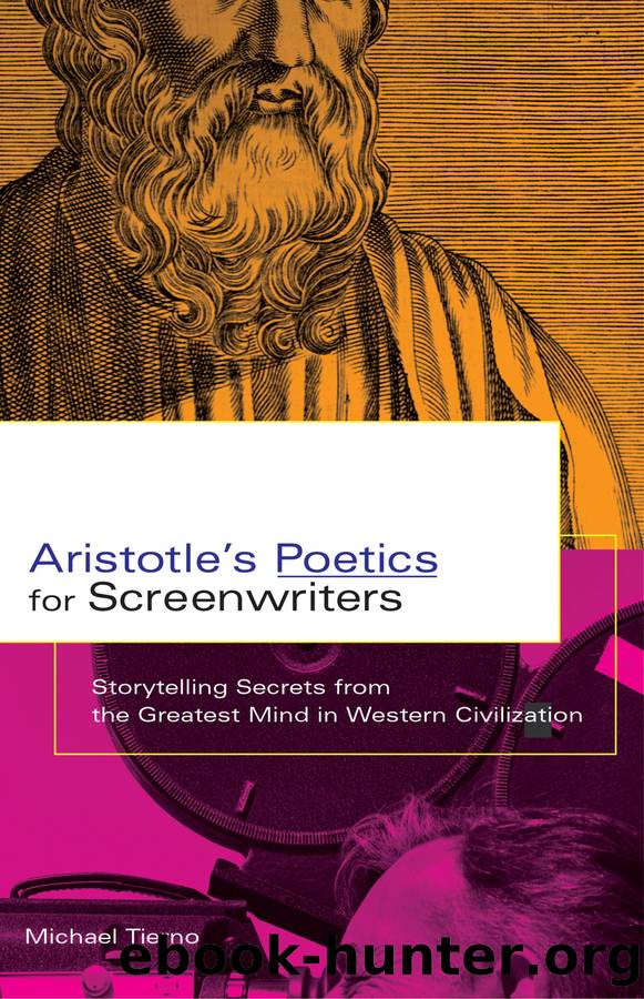 Aristotle's Poetics for Screenwriters: Storytelling Secrets From the Greatest Mind in Western Civilization by Michael Tierno