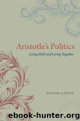 Aristotle's Politics by Eugene Garver;